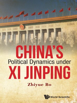 cover image of China's Political Dynamics Under Xi Jinping